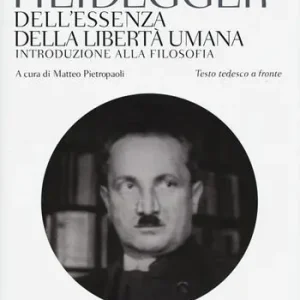 Scelto Dai Clienti Dell‘essenza della libertà umana. Introduzione alla filosofia. Testo tedesco a fronte