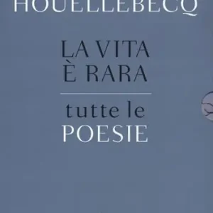 La vita è rara. Tutte le poesie. Testo francese a fronte Compra Online