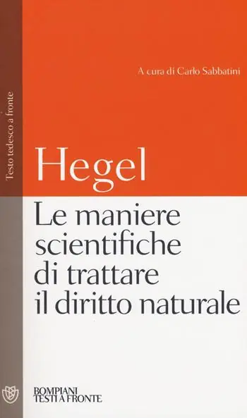 Le maniere scientifiche di trattare il diritto naturale. Testo tedesco a fronte Soddisfatti O Rimborsati