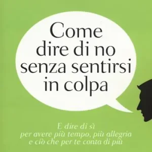 Come dire di no senza sentirsi in colpa Offerta Lampo