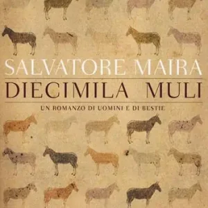 Diecimila muli. Un romanzo di uomini e bestie Bestseller