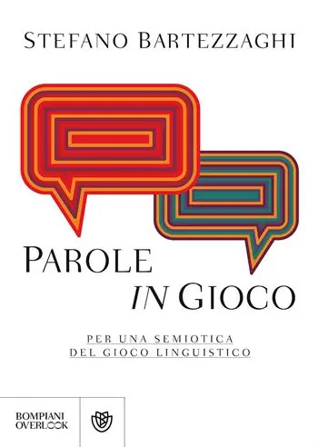 Parole in gioco. Per una semiotica del gioco linguistico Nuova Collezione