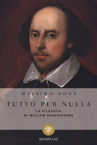 Tutto per nulla. La filosofia di William Shakespeare Prezzo Basso