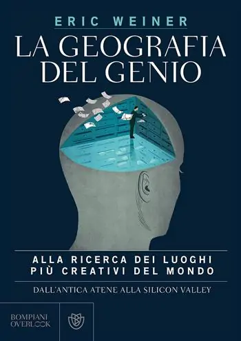 La geografia del genio. Alla ricerca dei luoghi più creativi del mondo, dall‘antica Atene alla Silicon Valley Ordina Subito