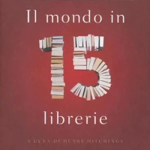 Andar per libri. Il mondo in 15 librerie Compra Adesso