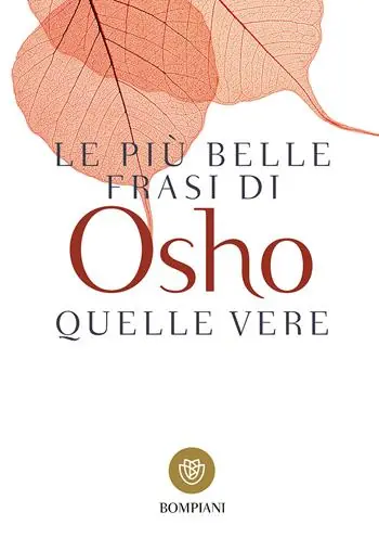 Le più belle frasi di Osho. Quelle vere Subito Disponibile