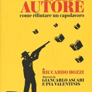 Caro autore. Come rifiutare un capolavoro Prezzo Di Fabbrica