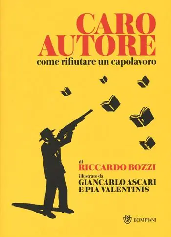Caro autore. Come rifiutare un capolavoro Prezzo Di Fabbrica