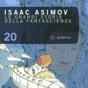 Le grandi storie della fantascienza. Vol. 20 Consegna Rapida