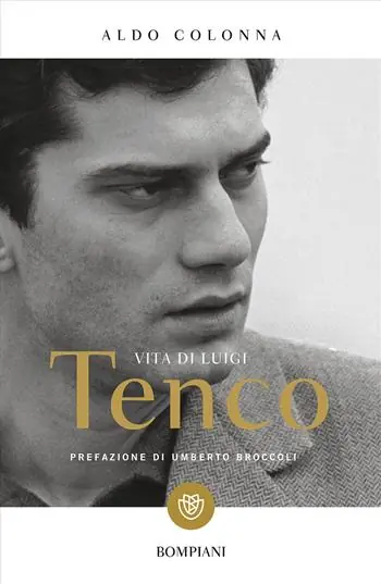 Vita di Luigi Tenco. Nuova ediz. Quantità Limitata
