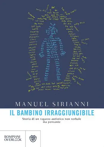 Spedizione Espresso Il bambino irraggiungibile. Storia di un ragazzo autistico non verbale ma pensante