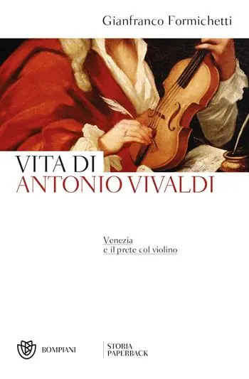 Venezia e il prete col violino. Vita di Antonio Vivaldi Prezzo Scontato