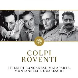Esclusivo Colpi roventi. I film di Longanesi, Malaparte, Montanelli e Guareschi