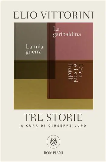 Tre storie. La mia guerra. Erica e i suoi fratelli. La garibaldina Sconto