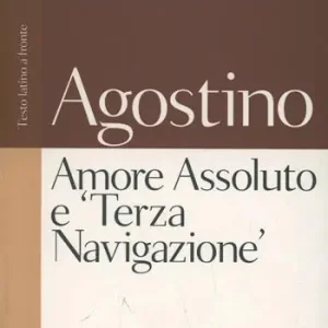 Amore Assoluto e «Terza Navigazione» Subito Disponibile