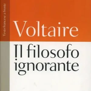 Il filosofo ignorante. Testo francese a fronte Saldi