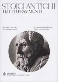 Tutti i frammenti degli stoici antichi Esclusivo