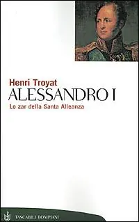 Bestseller Alessandro I. Lo zar della Santa Alleanza