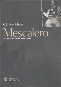 Mescalero. Gli Apache delle montagne Bestseller