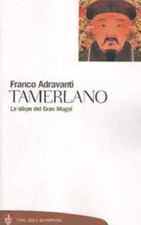 Tamerlano. La stirpe del Gran Mogol Subito Disponibile
