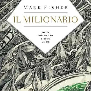 Il milionario. Chi fa ciò che ama è come un re Offerta Lampo