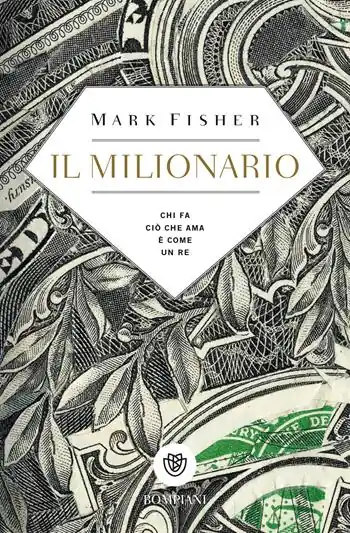 Il milionario. Chi fa ciò che ama è come un re Offerta Lampo