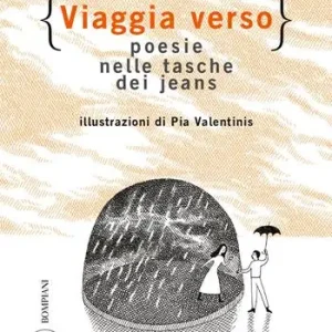 Solo Oggi Viaggia verso. Poesie nelle tasche dei jeans