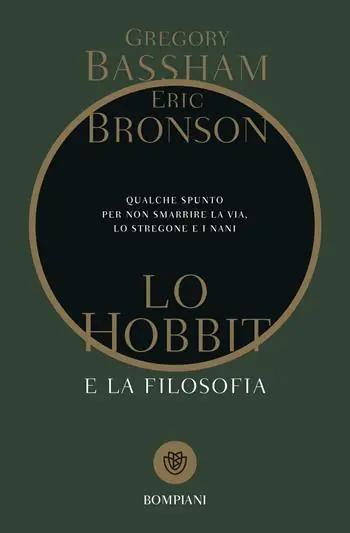 Ultimissimo Modello Lo Hobbit e la filosofia. Qualche spunto per non smarrire la via, lo stregone e i nani