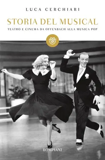 Storia del musical. Teatro e cinema da Offenbach alla musica pop Offerta Speciale
