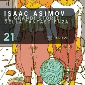Le grandi storie della fantascienza. Vol. 21 Scelto Dai Clienti