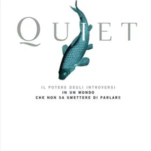 Acquista Ora Quiet. Il potere degli introversi in un mondo che non sa smettere di parlare