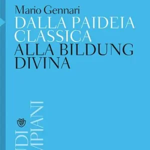 Dalla paideia classica alla Bildung divina Offerta Lampo