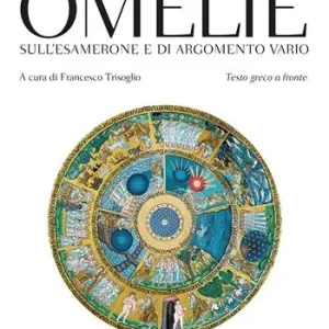 Omelie sull’Esamerone e di argomento vario. Testo greco a fronte Più Venduto