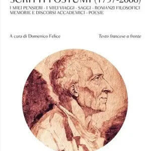 Scritti postumi (1757-2006). Testo francese a fronte Nuovo Arrivo