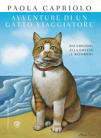 Avventure di un gatto viaggiatore. Dai Grigioni alla Grecia (e ritorno) Affare