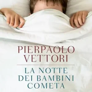 Consegna Rapida La notte dei bambini cometa. Ediz. ampliata