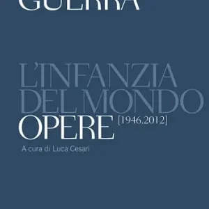 L‘infanzia del mondo. Opere (1946-2012) Compra Online