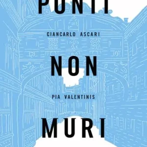 Ponti non muri Subito Disponibile