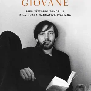 Lo scrittore giovane. Pier Vittorio Tondelli e la nuova narrativa italiana Offerta Lampo
