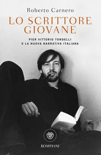 Lo scrittore giovane. Pier Vittorio Tondelli e la nuova narrativa italiana Offerta Lampo