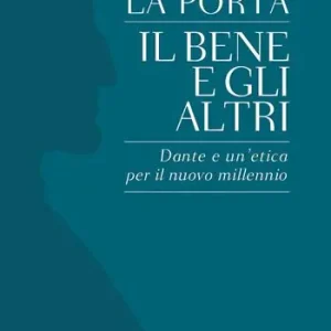 Solo Oggi bene e gli altri. Dante e un‘etica per il nuovo millennio