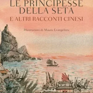 Le principesse della seta e altri racconti cinesi Più Venduto