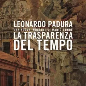 Compra Oggi Stesso La trasparenza del tempo. Una nuova indagine di Mario Conde