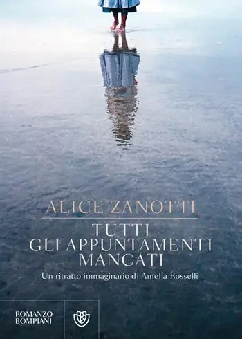 Promozione Tutti gli appuntamenti mancati. Un ritratto immaginario di Amelia Rosselli