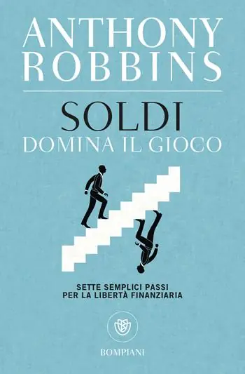 Offerta Soldi. Domina il gioco. Sette semplici passi per la libertà finanziaria