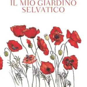 Quantità Limitata Il mio giardino selvatico
