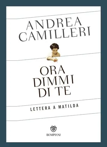 Ora dimmi di te. Lettera a Matilda Reso Gratuito