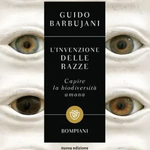 L‘invenzione delle razze. Capire la biodiversità umana. Nuova ediz. Soddisfatti O Rimborsati
