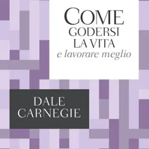 Come godersi la vita e lavorare meglio Compra Adesso