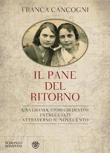 Il pane del ritorno. Una grande storia di destini intrecciati attraverso il Novecento Nuovo Arrivo